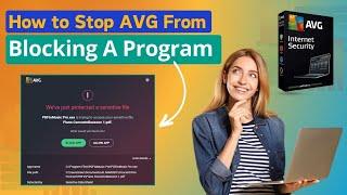 How to Stop Avira From Blocking A Program? | Antivirus Tales