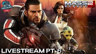 Live - Mass Effect Legendary Edition - Livestream Pt.6 ME2 Begins