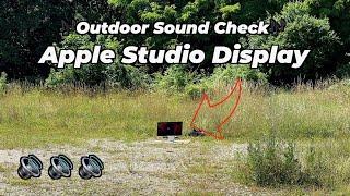 Apple Studio Display Outdoor Sound Check