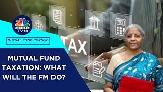 Countdown To Budget 2024: What Are The MF Industry's Expectations? | CNBC TV18