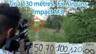 Fx airguns Impact M3, la meilleure, la plus précise des carabines à plombs, 130 mètres, calibre 7.62