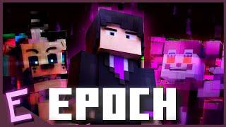 "EPOCH" | Minecraft FNAF Animation Music Video (Remix by @TheLivingTombstone) [Disrepair 2/?]