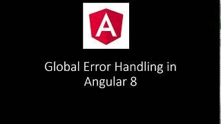 Global Error handling in Angular 8 | Client Side Errors