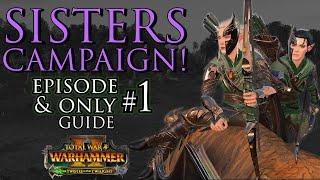 SISTERS Mortal Empires Campaign!- Episode #1 & Only | Warhammer 2