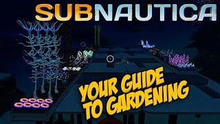 YOUR SUBNAUTICA GUIDE TO GARDENING | GARDENING 101  -  Subnautica Tips & Tricks