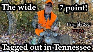 Dads Wide 7 Point! Tennessee deer hunting. Piney life deer season 2021 EP-24