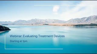 Evaluating Treatment Devices Webinar