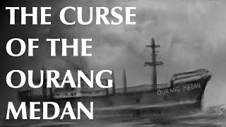 The Curse of the Ourang Medan