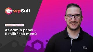 Elementor tanfolyam: Modul 2 Az admin panel - Lecke 2 Beállítások menü