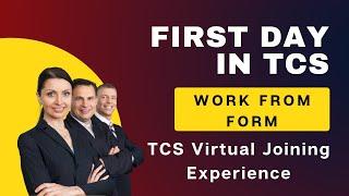 First Day In TCS || TCS Virtual Joining Experience || Work Form Home