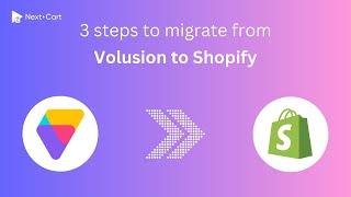 Migrate Volusion to Shopify in 3 simple steps