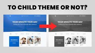 Do You Need a Child Theme in WordPress and How to Create One
