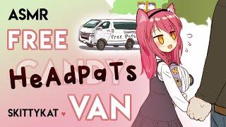 FREE Headpats Van || It's not PATnapping if you consent ~ASMR