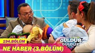 Güldür Güldür Show 194.Bölüm - Ne Haber (3.Bölüm)