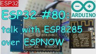 ESP32 #80: ESPNOW with ESP32 and ESP8285