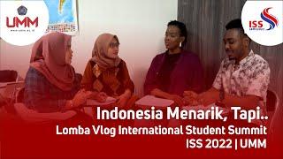 Lomba Vlog International Student Summit | ISS 2022 | UMM