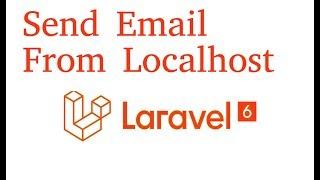 Laravel 6 tutorial #31 send mail  with gmail | localhost