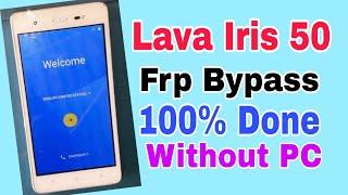 Lava Iris 50 Frp Bypass | Iris 50 Google Account Remove 100% Done Without PC 2021