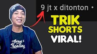 Cara Membuat Video Shorts Viral - 6 Trik