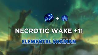 Elemental Shaman M+ | Necrotic Wake +11 | WoW The War Within 11.0.7