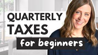 Quarterly Taxes: for beginners (how much to pay, when to pay, how to pay quarterlies)
