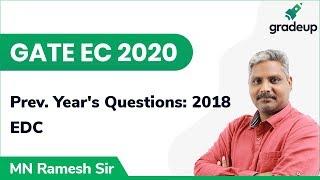 GATE 2018 EDC Previous Year Questions Discussion with Solution | Gradeup GATE EC 2020