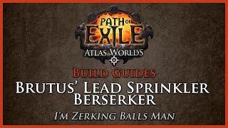 Path of Exile: [2.6] Berserker Brutus' Lead Sprinkler - Build Guide