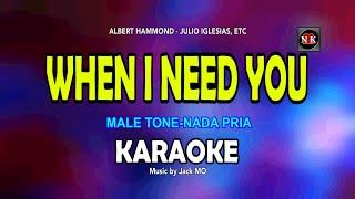 When I Need You KARAOKE (MALE TONE-NADA PRIA)@nuansamusikkaraoke