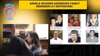 Angela Wagner Statement At Sentencing -  Enhanced Audio