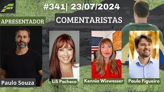 PROGRAMA F5 #341| 23/07/2024| COM PAULO SOUZA, PAULO FIGUEIRO, LILI PACHECO E KENNIA WISWESSER