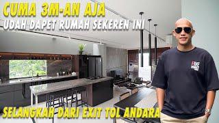 Cuma 3M-An Aja | Udah Dapet Rumah Sekeren Ini Selangkah Dari Exit Tol Andara