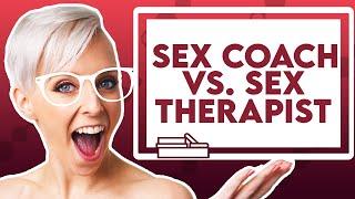 Sex Coach vs. Sex Therapist: Which one is the Right Choice?