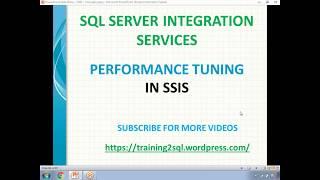 SSIS Performance Tuning Techniques and Tricks