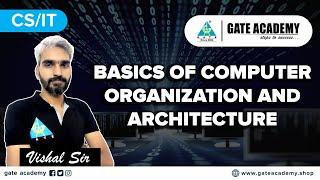 Basics of Computer Organization and Architecture By Vishal Sir | CS/IT