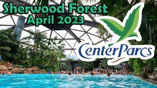Center Parcs - Sherwood Forest | April 2023
