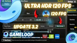 HDR+120fps UNLOCKED | EMULATER | GAMELOOP | UPDATE 3.2