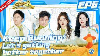 【Engsub】Keep Running Let's  Build a better Life | Ep6 | Full