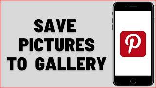 How To Save Pinterest Pictures To Your Gallery (2023) [iOS & Android]
