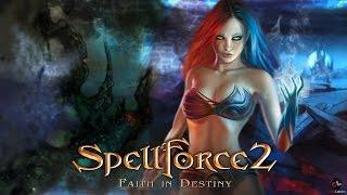 Прохождение игры SpellForce 2: Faith In Destiny. Часть - 23. Финал.