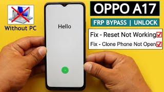 Oppo A17 (CPH2477) Frp Bypass/Unlock - Clone Phone Not Open | Reset Method Not Working 2023