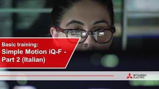 Basic training | Simple Motion iQ-F - Part 2 (Italian) I Mitsubishi Electric