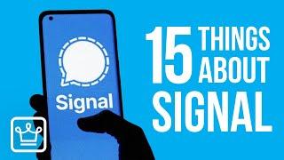 15 Things You Didn’t Know About SIGNAL