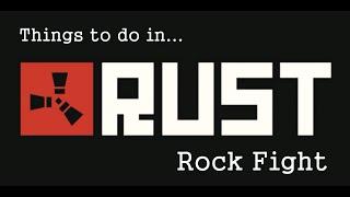 Things to do in... Rust - Rock Fight