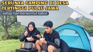 SERUNYA CAMPING DI DESA TERTINGGI DI PULAU JAWA DESA SEMBUNGAN TELAGA CEBONG DIENG