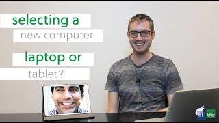 Selecting a new computer (Part 3): Laptops or Tablets?