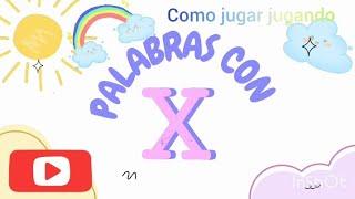 Palabras con X. La letra X.