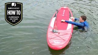 Tips To Climb Back Onto Your SUP / SUPboarder How To