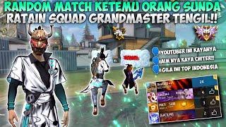 RANDOM MATCH RATAIN GRANDMASTER?! PLAYER INI SAMPAI HERAN LIAT SKILL GUA!!