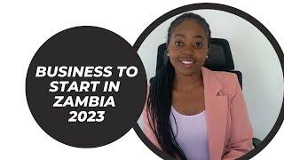 Business to do in Zambia 2023