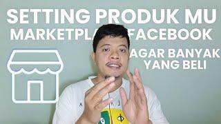 UPDATE - Cara Upload Produk di Marketplace Facebook Agar Banyak Yang Beli Ini Rahasianya!